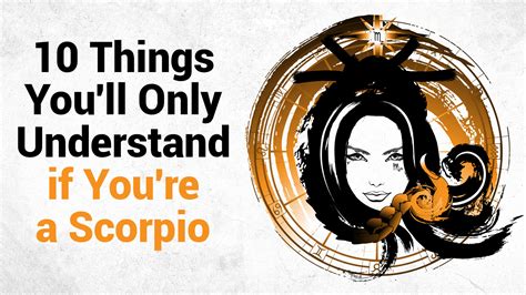 Things You Ll Only Understand If You Re A Scorpio