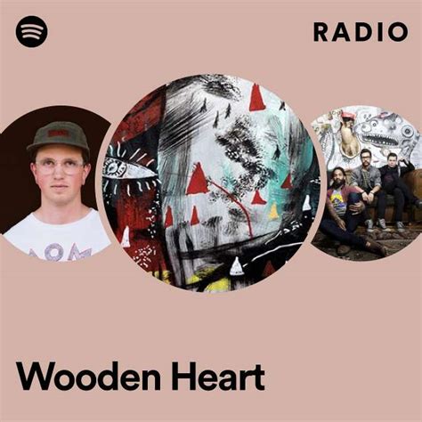 Wooden Heart Radio Playlist By Spotify Spotify