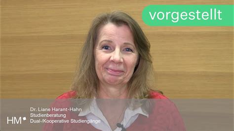 Vorgestellt Dr Liane Harant Hahn Studienberaterin für Dual