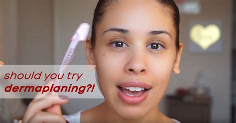 Dermaplaning What Is It And Should You Try It At Home Dermaplaning