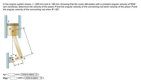 SOLVED In The Engine System Shown 200 Mm And B 80 Mm Knowing That