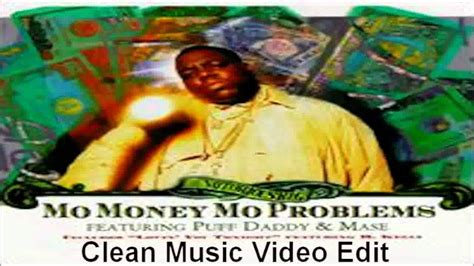 The Notorious B.I.G. FT. Puff Daddy & Mase - Mo Money Mo Problems (Clean Music Video Edit ...