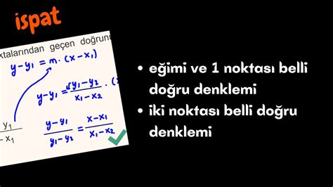 📣İspat📣doğru Denklemlerinin çıkarılışı📣eğimi Ve 1 Noktası Belli D Denklemi📣iki Noktası Belli