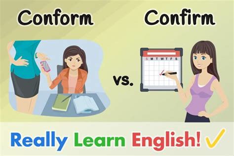 Conform Vs Confirm What Is The Difference With Illustrations And