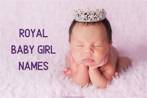 15 Elegant Royal Names For Baby Girls Diary Of A So Cal Mama