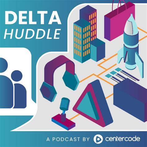 The Delta Huddle Podcast Podcast On Spotify