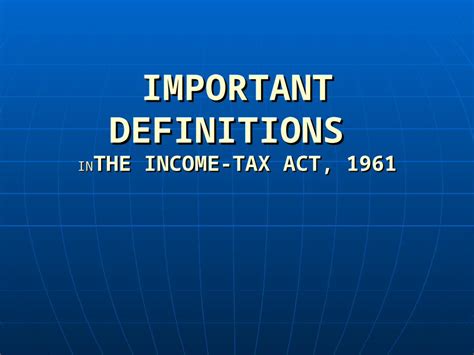 PPT IMPORTANT DEFINITIONS IN THE INCOME TAX ACT 1961 DOKUMEN TIPS