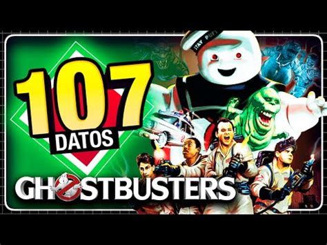 107 Datos PARANORMALES De Ghostbusters Es Mejor Que Volver Al Futuro