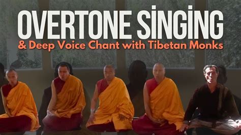 Overtone Singing Deep Voice Chant With Tibetan Monks Youtube