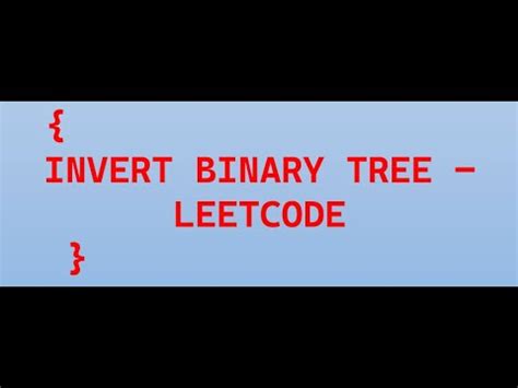 Invert Binary Tree Leetcode Easy Java Solution Youtube