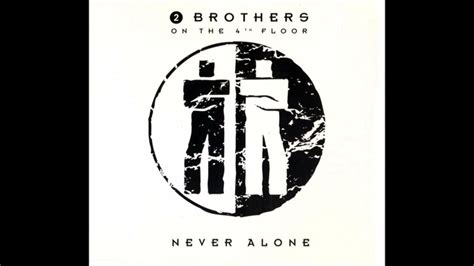 2 Brothers On The 4th Floor Never Alone Extended Euro Mix 1993🔊🔊🔊