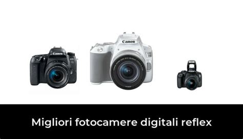 Migliori Fotocamere Digitali Reflex Nel Recensioni Opinioni