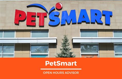 Petsmart Hours Opening Closing Holiday February 2024
