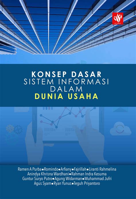 Konsep Dasar Sistem Informasi Dalam Dunia Usaha KITA MENULIS