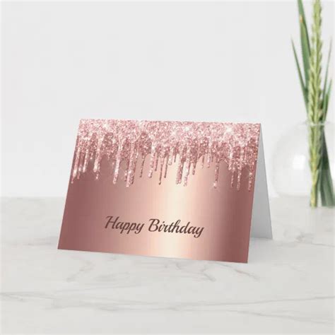 Trendy Rose Gold Glitter Drips Graphic Birthday Card Zazzle