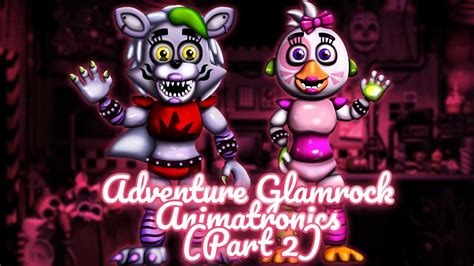 Speed Edit Fnaf Adventure Glamrock Animatronics Part Youtube