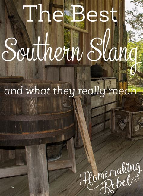 Southern Slang And What They Mean Homemaking Rebel