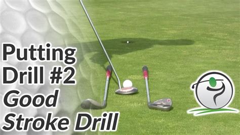 Golf Putting Drill 2 How To Get A Consistent Putting Stroke Youtube