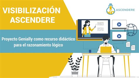 VisibilizaciónAscendere Proyecto Genially como recurso didáctico