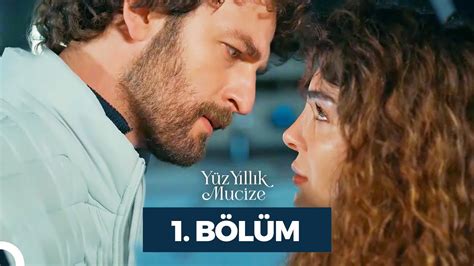 Yüz Yıllık Mucize 1 Bölüm YouTube