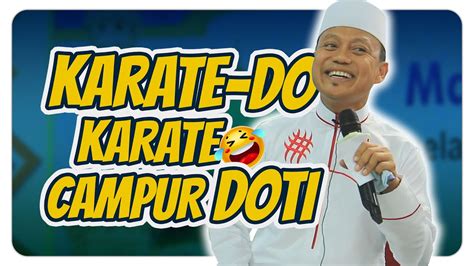 Ceramah Ustad Das Ad Latif Yang Paling Lucu Karatedo Karate Campur