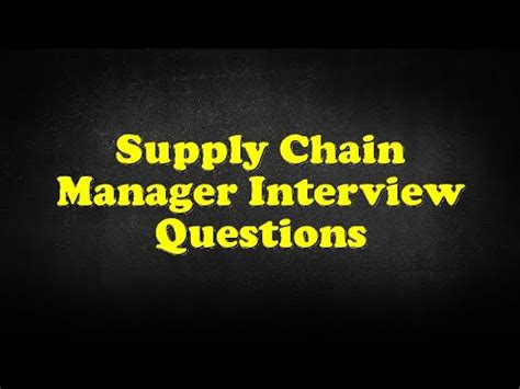 Supply Chain Manager Interview Questions Youtube