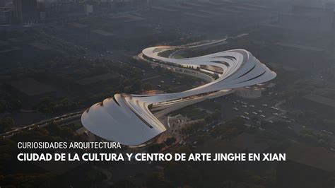 Nueva Arquitectura Ciudad De La Cultura Y Centro De Arte Jinghe En Xian