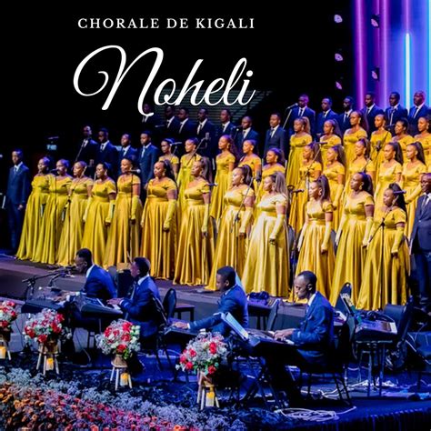 Noheli Album By Chorale De Kigali Apple Music