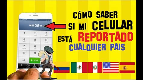 C Mo Saber Si Mi Celular Est Reportado Como Robado En Cualquier Pa S Y