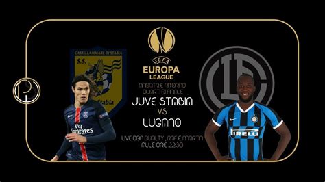 Pesworldstar Europa League And E Rit Dei Quarti Lugano Vs Juve