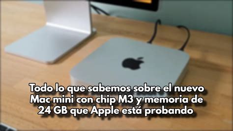 Todo Lo Que Sabemos Sobre El Nuevo Mac Mini Con Chip M Y Memoria De