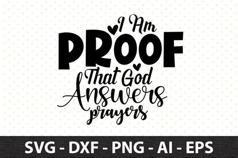 I Am Proof That God Answers Prayers By Orpitaroy Thehungryjpeg