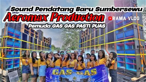 Cek Sound Aeromax Audio Gak Main Main Untuk Persiapan Battle Sound