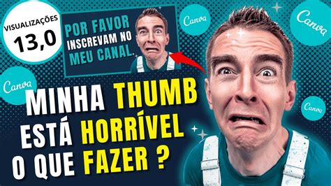 COMO FAZER ARTE PARA THUMBNAIL CHAMATIVA NO CANVA 2021 YouTube