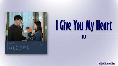 Iu 아이유 마음을 드려요 I Give You My Heart Crash Landing On You Ost Part 11 Romeng Lyric