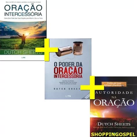 Kit 3 Livros Dutch Sheets O Poder Da Oração Intercessória E