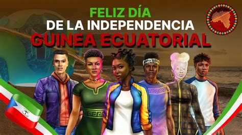 Feliz Día de la Independencia Guinea Ecuatorial Happy Independence Day