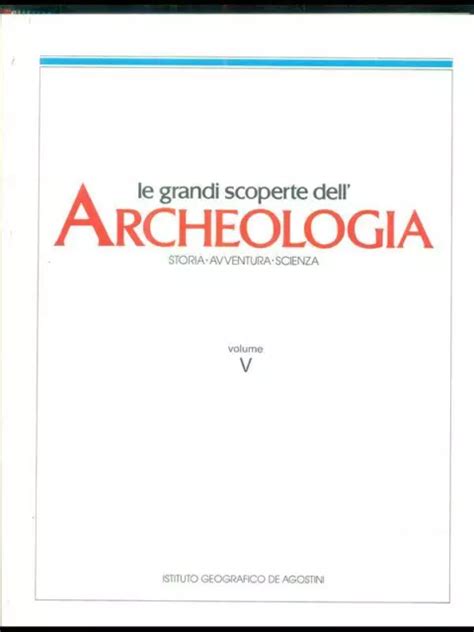 LE GRANDI SCOPERTE Dell Archeologia 5 Aa Vv De Agostini 1986 EUR 3 93