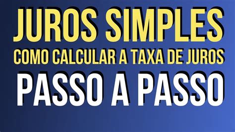 Como calcular a taxa de juros simples fórmula YouTube