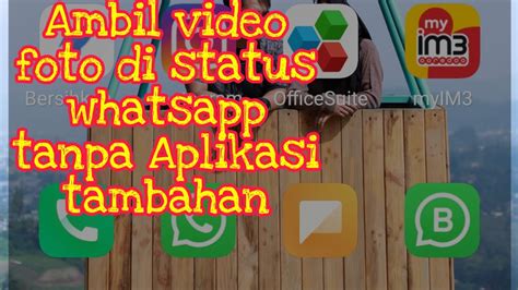 Tutorial Whatsapp Cara Ngambil Video Foto Di Status Whatsapp Tanpa