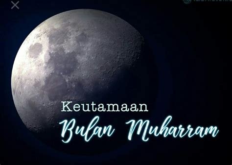 Keutamaan Bulan Muharram Serta Amalan Sunnah Yang Dianjurkan Nawacita