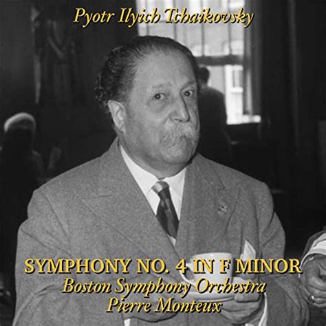 Tchaikovsky Symphony No In F Minor By Pierre Monteux Boston