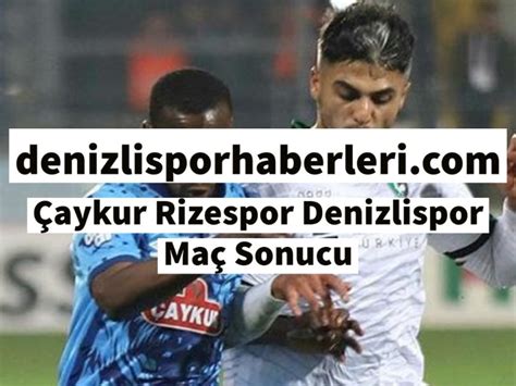 Denizlispor Golc Leri Ar Ivleri Denizli Spor Haberleri