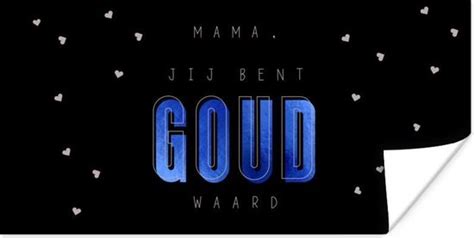 Poster Spreuken Mama Jij Bent Goud Waard Quotes Mama 80x40 Cm Bol