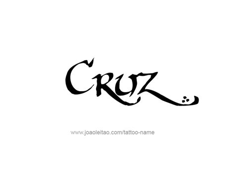 Cruz Name Tattoo Designs Name Tattoo Name Tattoos Cruz Tattoo