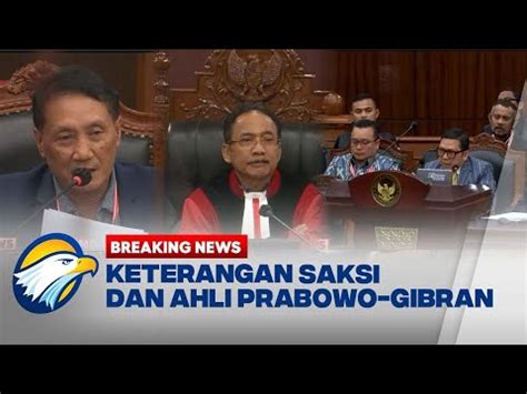 FULL Keterangan Saksi Dan Ahli Prabowo Gibran Pada Sidang Sengketa