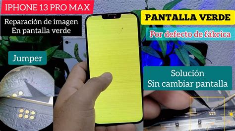 Reparación de Pantalla Verde de IPhone 13 Pro Max Sin Cambiar la