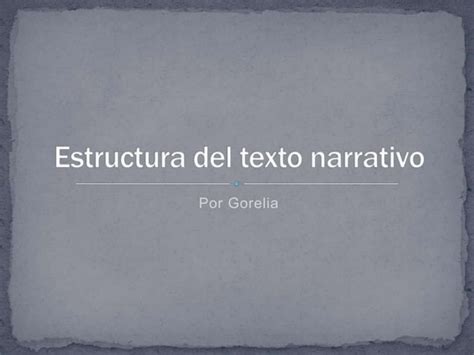 Estructura Del Texto Narrativo Ppt