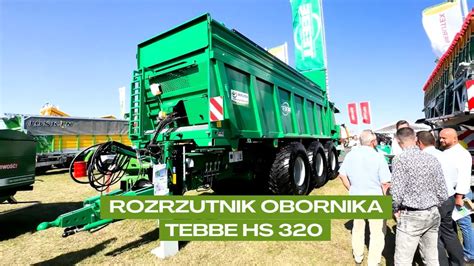 Rozrzutnik Obornika Tebbe Hs Prezentowany Na Agro Show Przez Firm