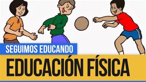 Juegos con Pelota La Educación Física Divertida y Educativa